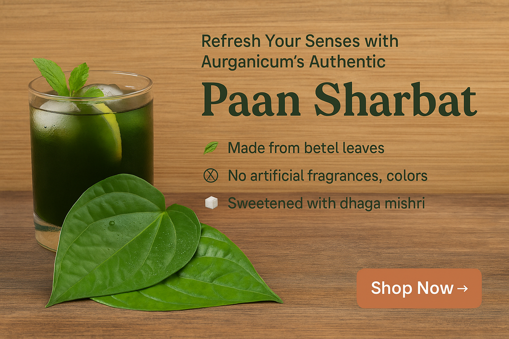 Refresh Your Senses with Aurganicum’s Authentic Paan Sharbat: Tradition Meets Taste!